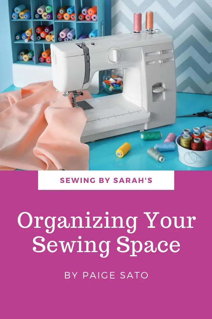 Quick Tips for Organizing Your Sewing Space