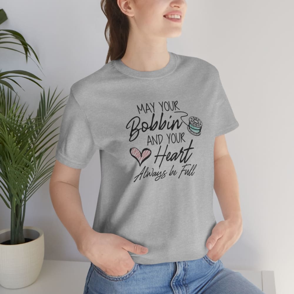 May your Bobbin and Your Heart Always be Full Short Sleeve