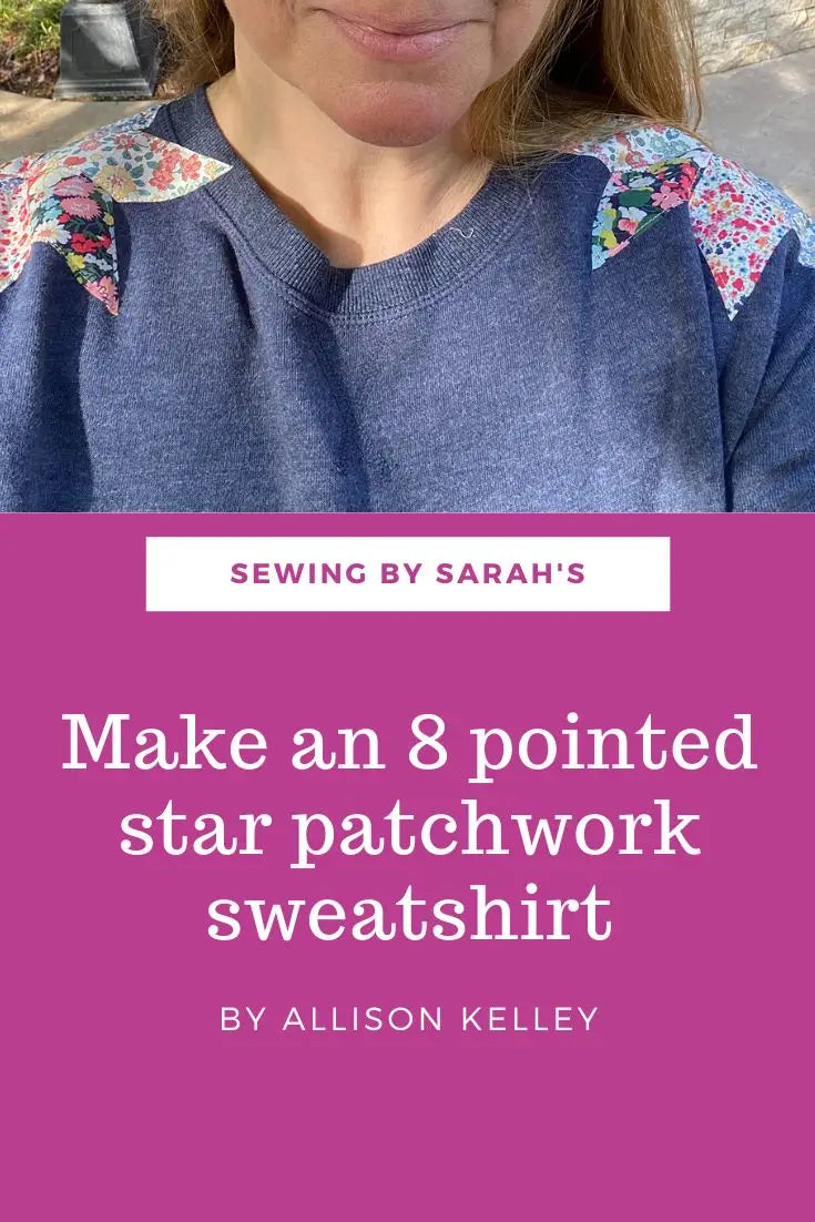 8 Pointed Patchwork Star Sweatshirt Tutorial