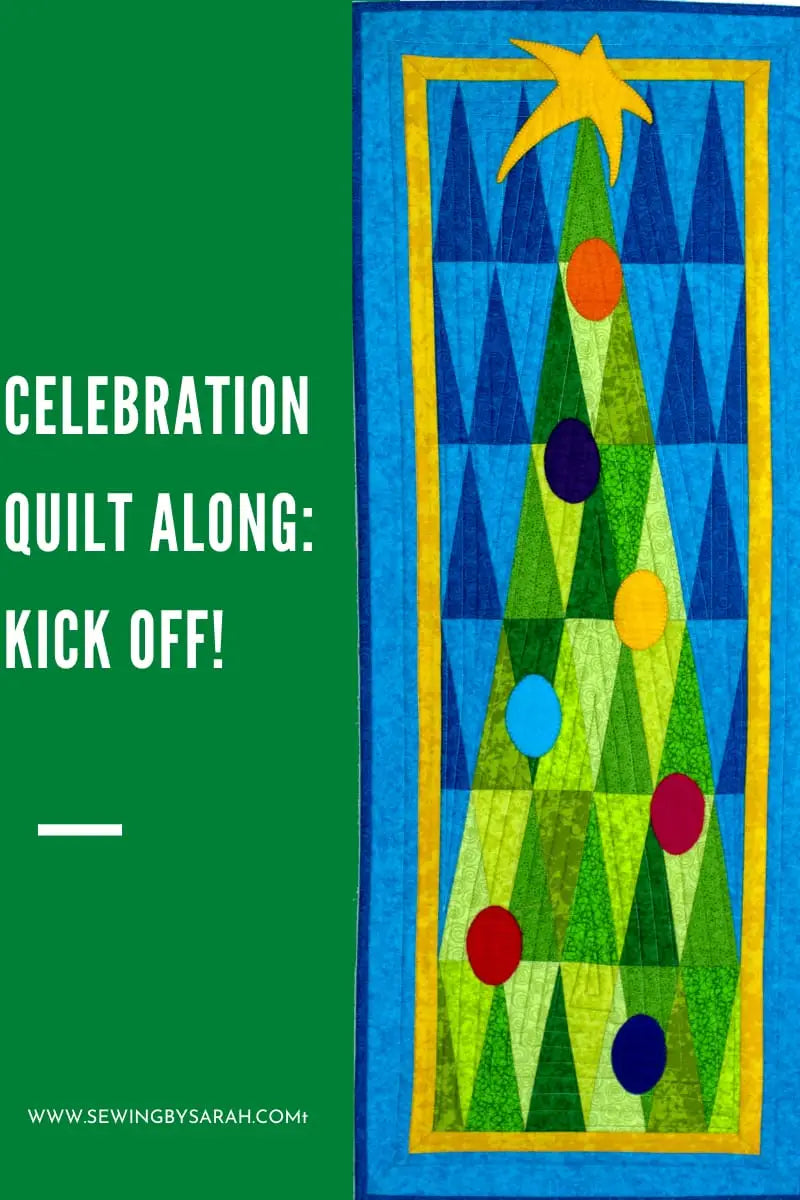 Celebration Quilt Along: Kick off!