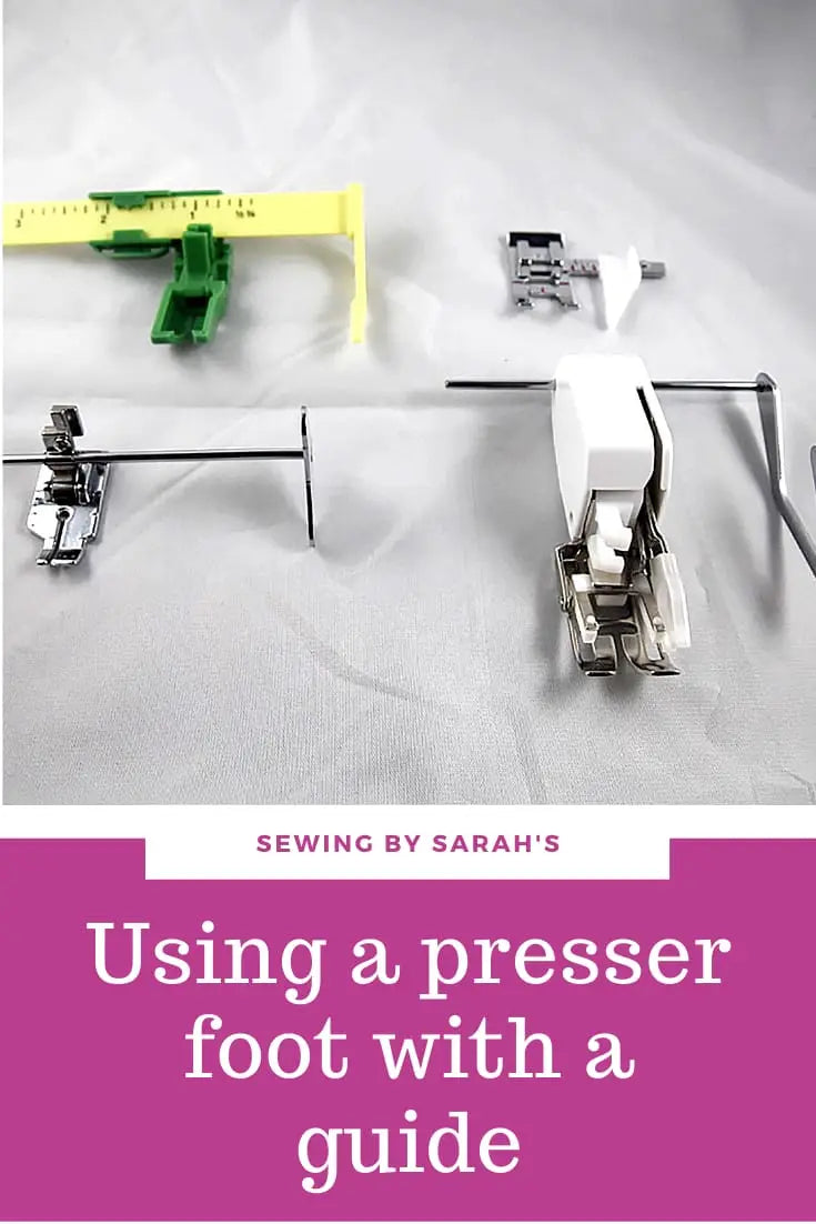 How to Sew Straight: Using a presser foot with a guide