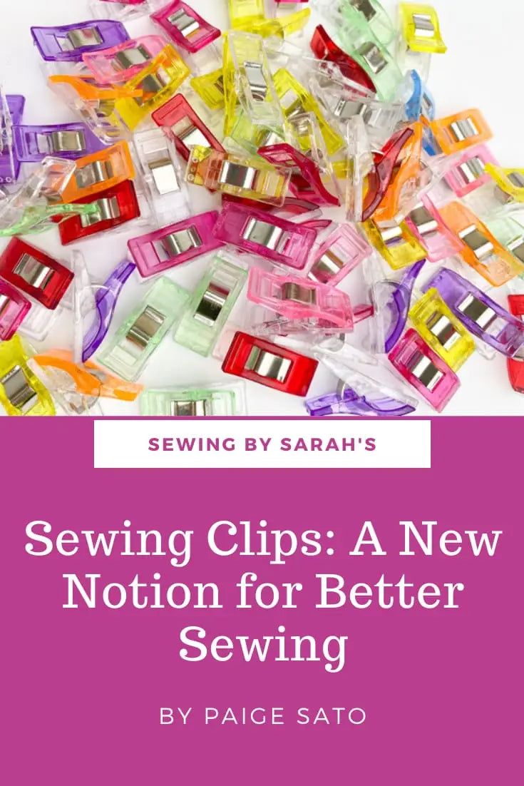 Sewing Clips--Upgrade Your Notions!