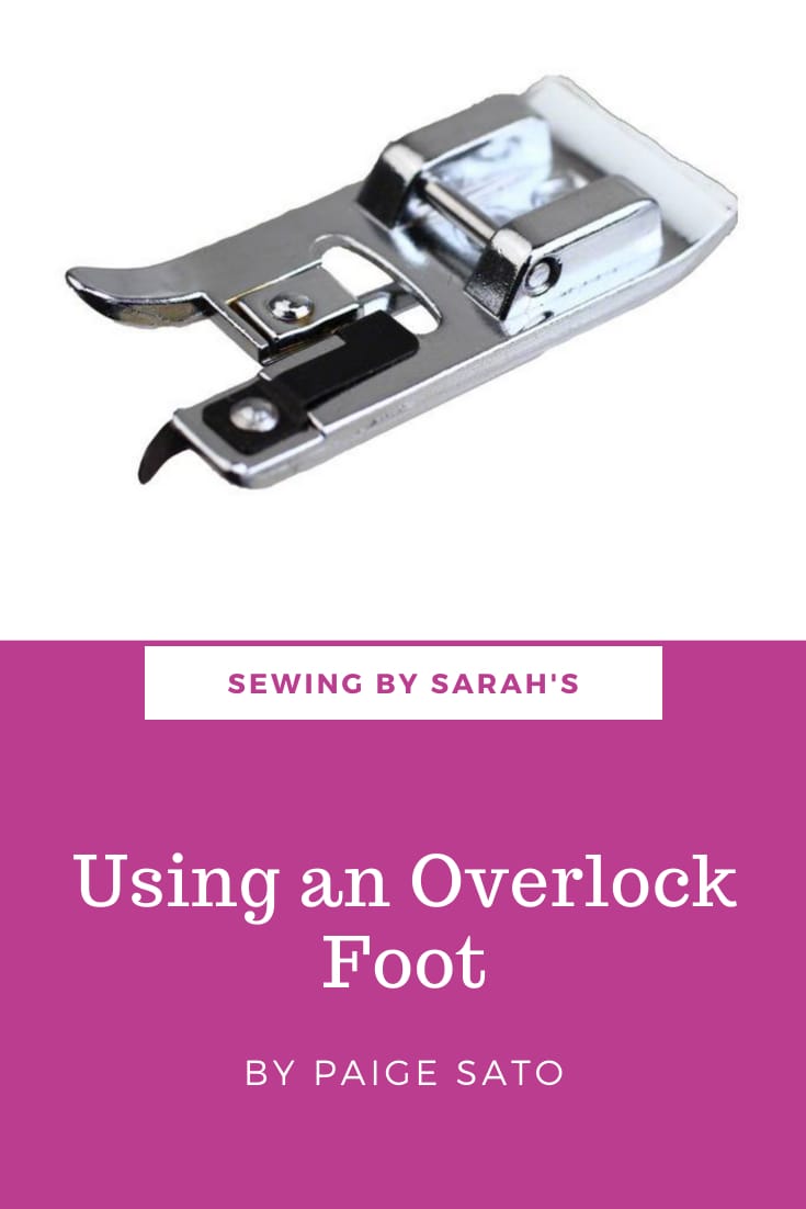 Using Your Overlock Foot