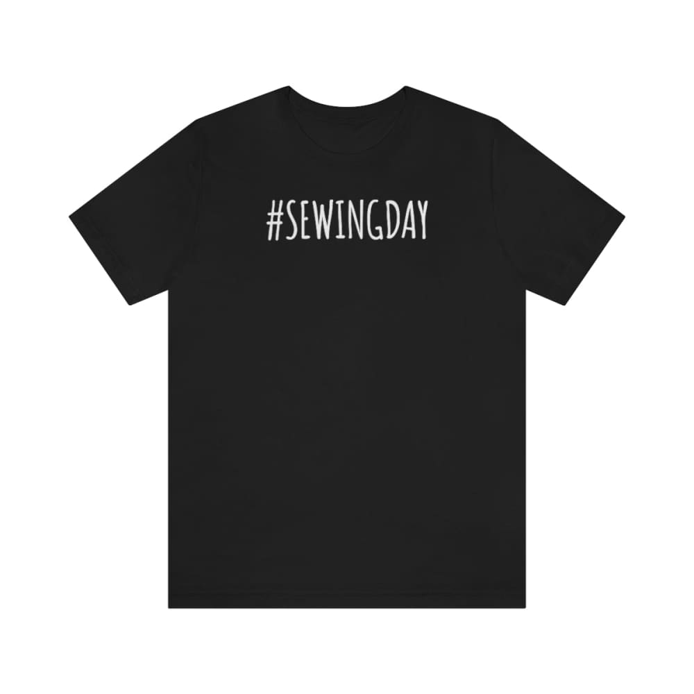 #SewingDay T-Shirt - Black / S - T-Shirt
