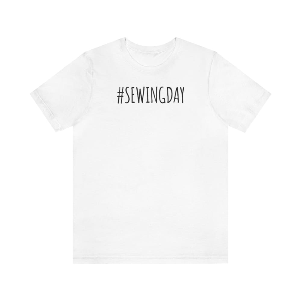 #SewingDay T-Shirt - White / S - T-Shirt